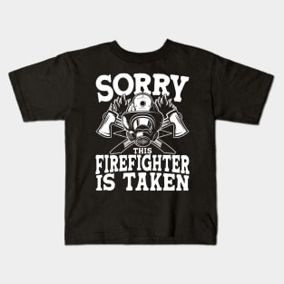 Sorry This Firefighter is Taken Kids T-Shirt